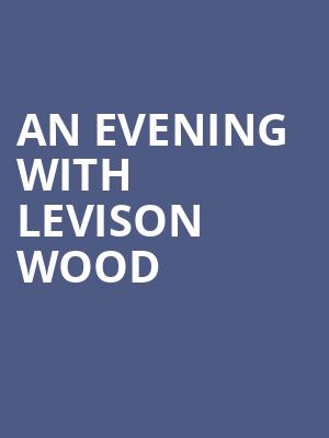An Evening with Levison Wood at Union Chapel